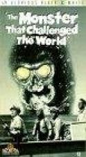 The Monster That Challenged The World (1957)