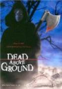 Dead Above Ground (2002)